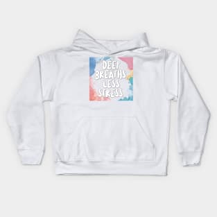 Deep Breaths, Less Stress. Kids Hoodie